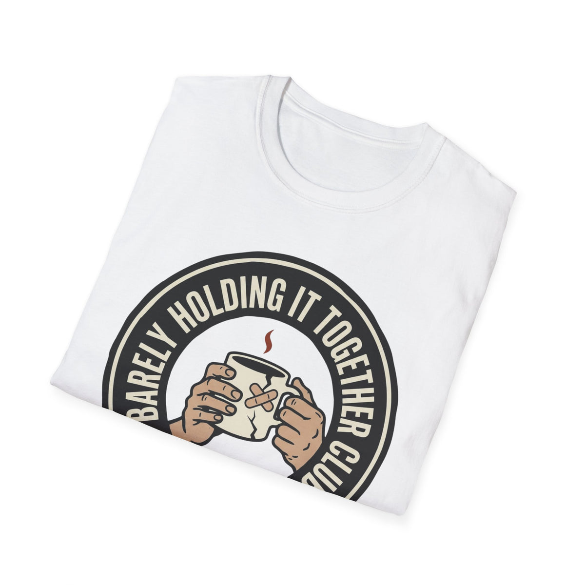 Barely Holding It Together T-Shirt