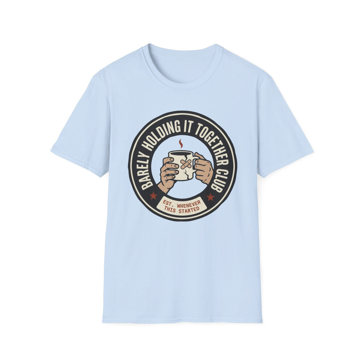 Barely Holding It Together T-Shirt
