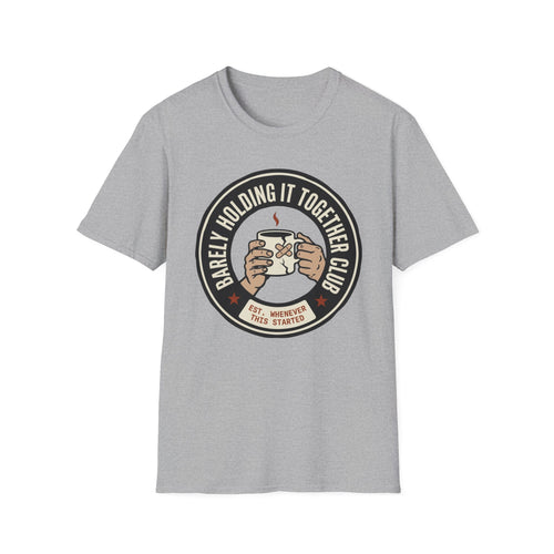 Barely Holding It Together T-Shirt
