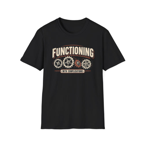 Functioning...With Complications Black T-Shirt